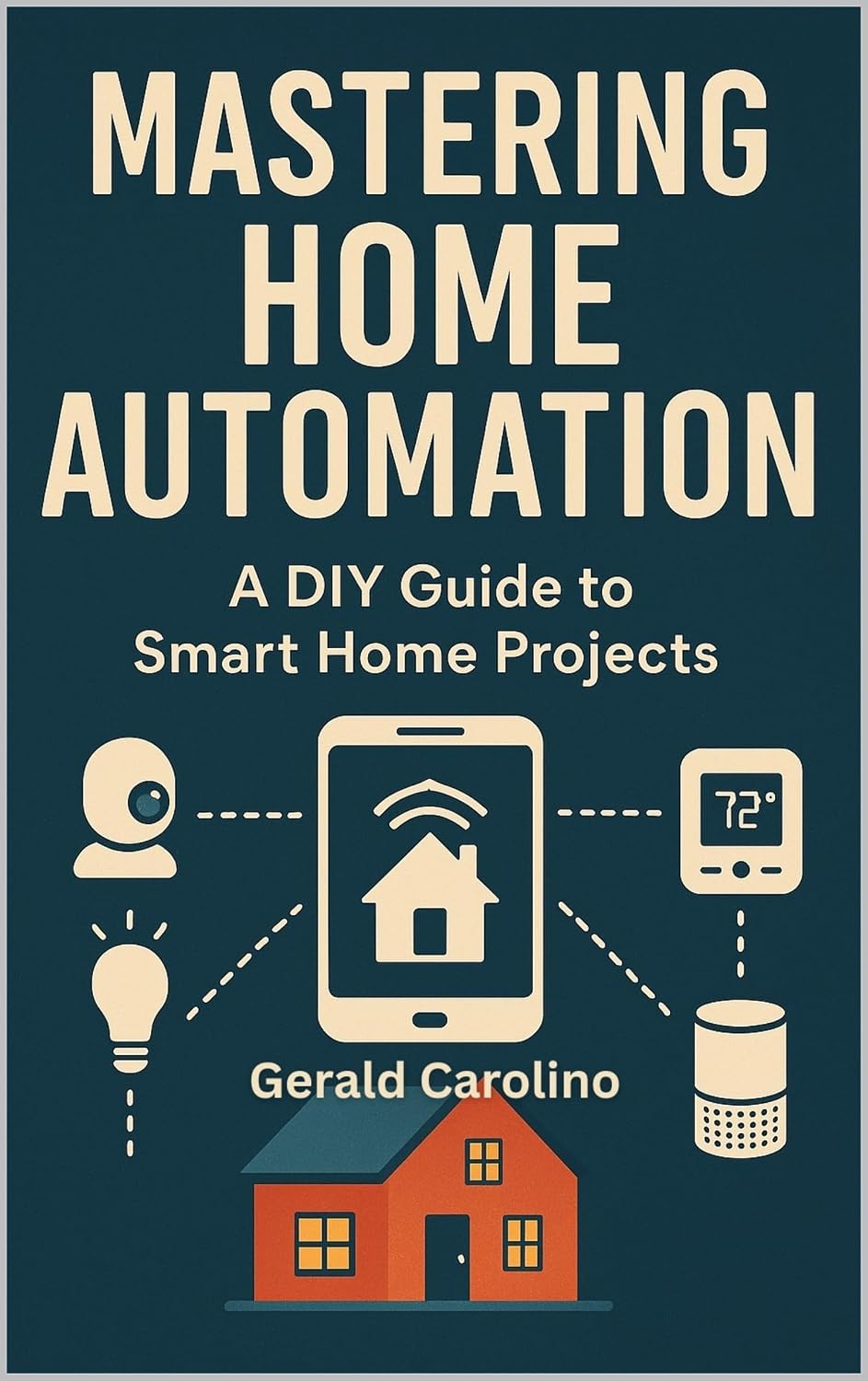 Mastering Home Automation: A DIY Guide to Smart Home Projects