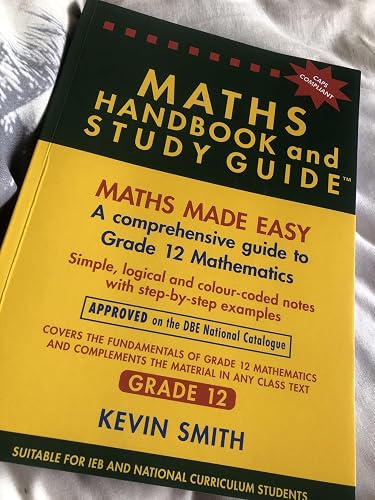 Maths Handbook & Study Guide Grade 12: A comprehensive guide : Smith ...