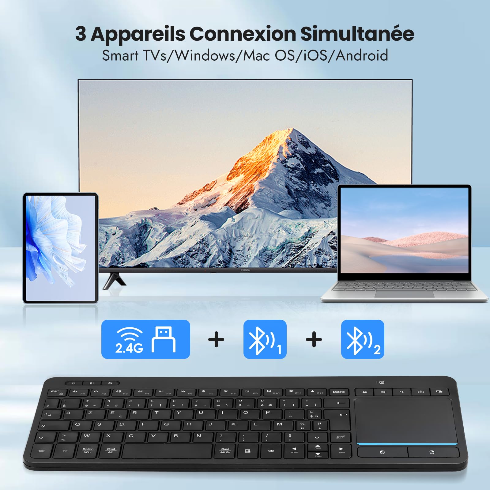Clavier sans Fil Multi-appareils avec pavé Tactile-Clavier Bluetooth doté d'un Grand pavé Tactile, Compatible avec 3 appareils PC/Windows/Android/Chrome OS/Smart TV/HTPC - AZERTY