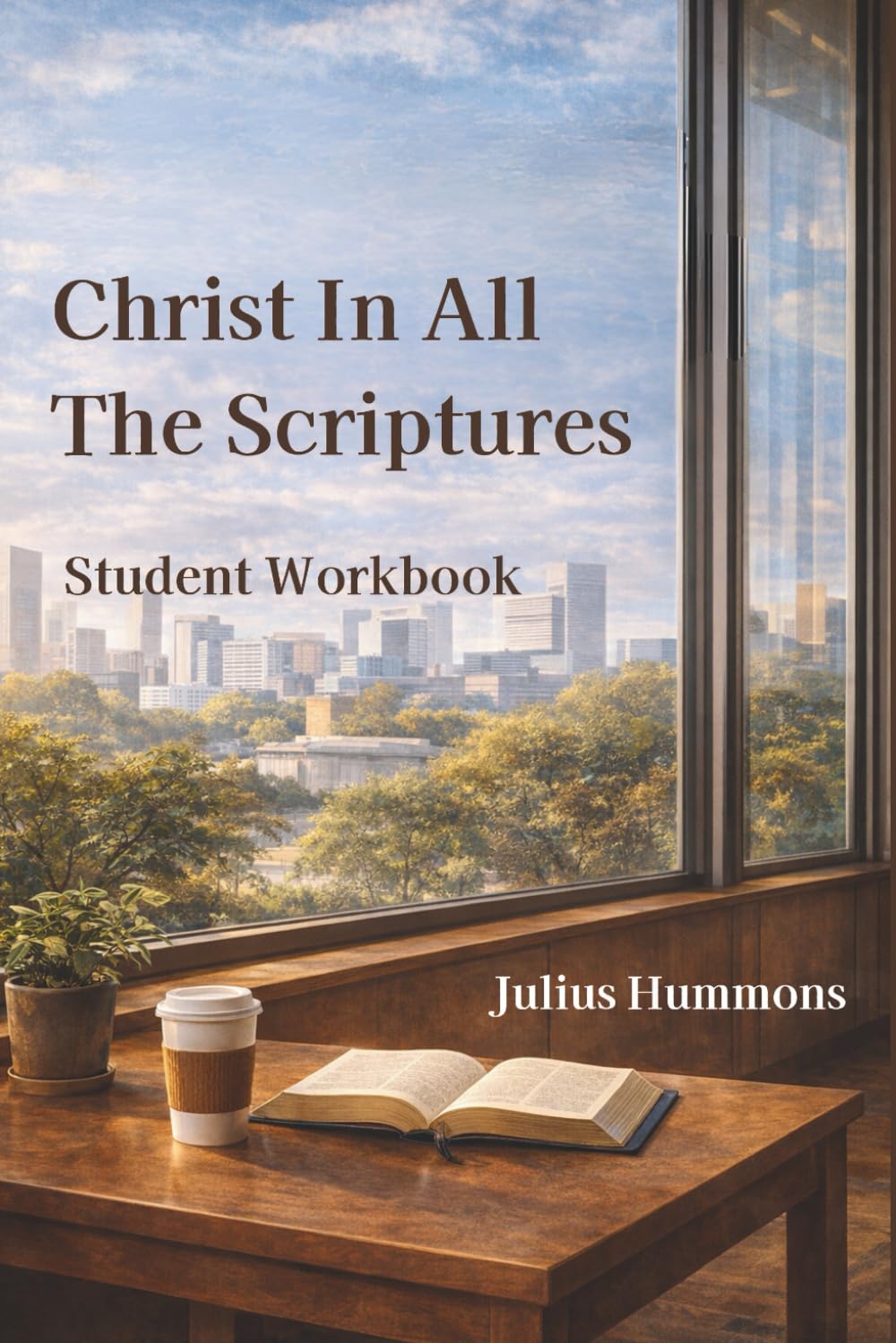 Christ In All The Scriptures: Student Workbook