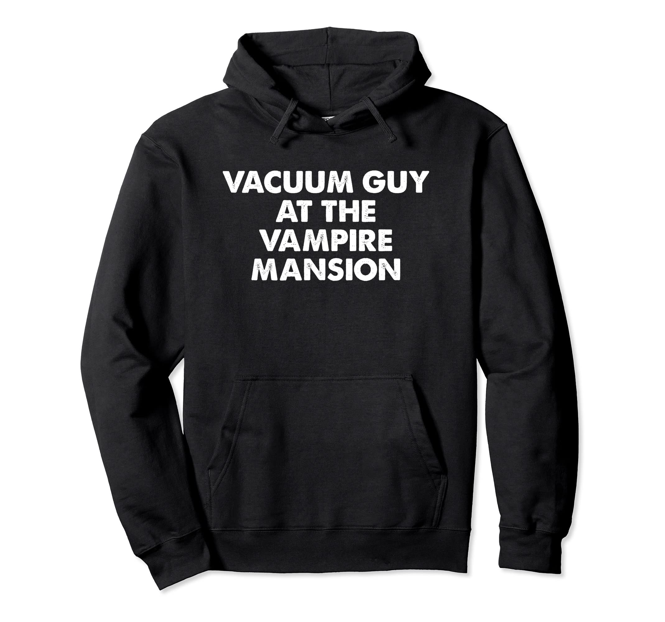 Vampire Pool Boy Sarcastic Elder Emo Humor PunkVacuum Guy At The Vampire Mansion Funny EMO Vamp Goth Way Pullover Hoodie