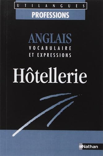 Anglais, vocabulaire et expressions : hôtellerie