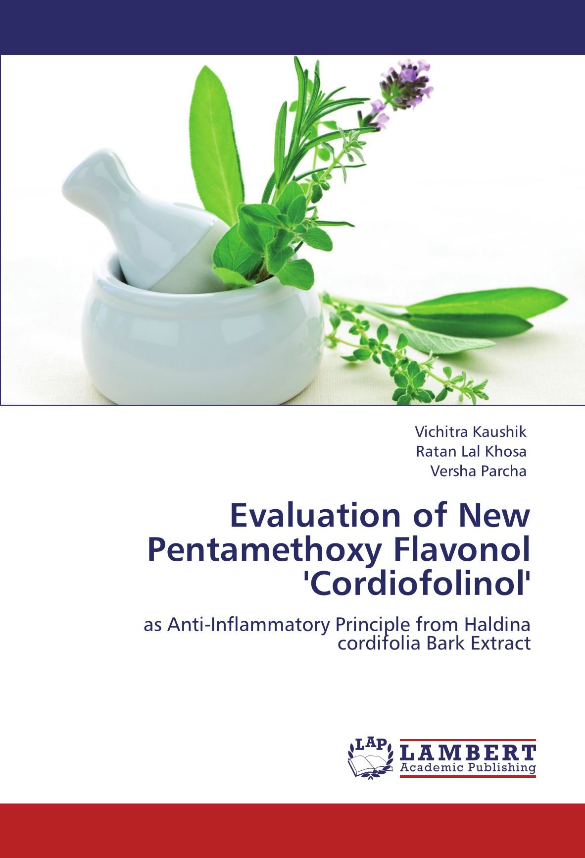 Evaluation of New Pentamethoxy Flavonol 'Cordiofolinol': as Anti-Inflammatory Principle from Haldina cordifolia Bark Extract