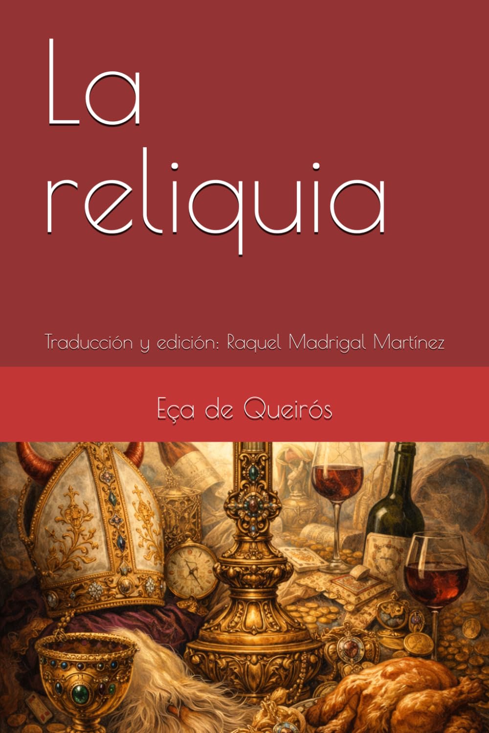 La reliquia: Traducción y edición: Raquel Madrigal Martínez