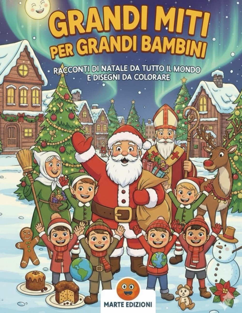 GRANDI MITI PER GRANDI BAMBINI: 25 racconti di Natale da tutto il mondo e 25 disegni da colorare.: Storie e tradizioni natalizie da ogni parte del ... pagine da colorare e giochi educativi.