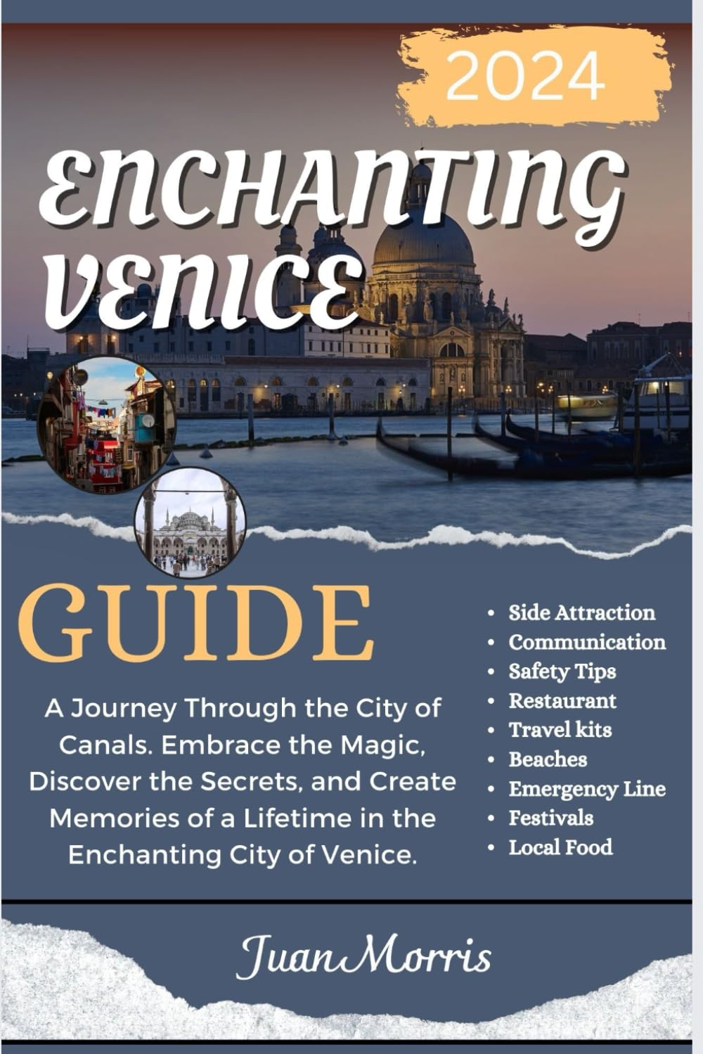 ENCHANTING VENICE: A Journey Through the City of Canals:Embrace The 