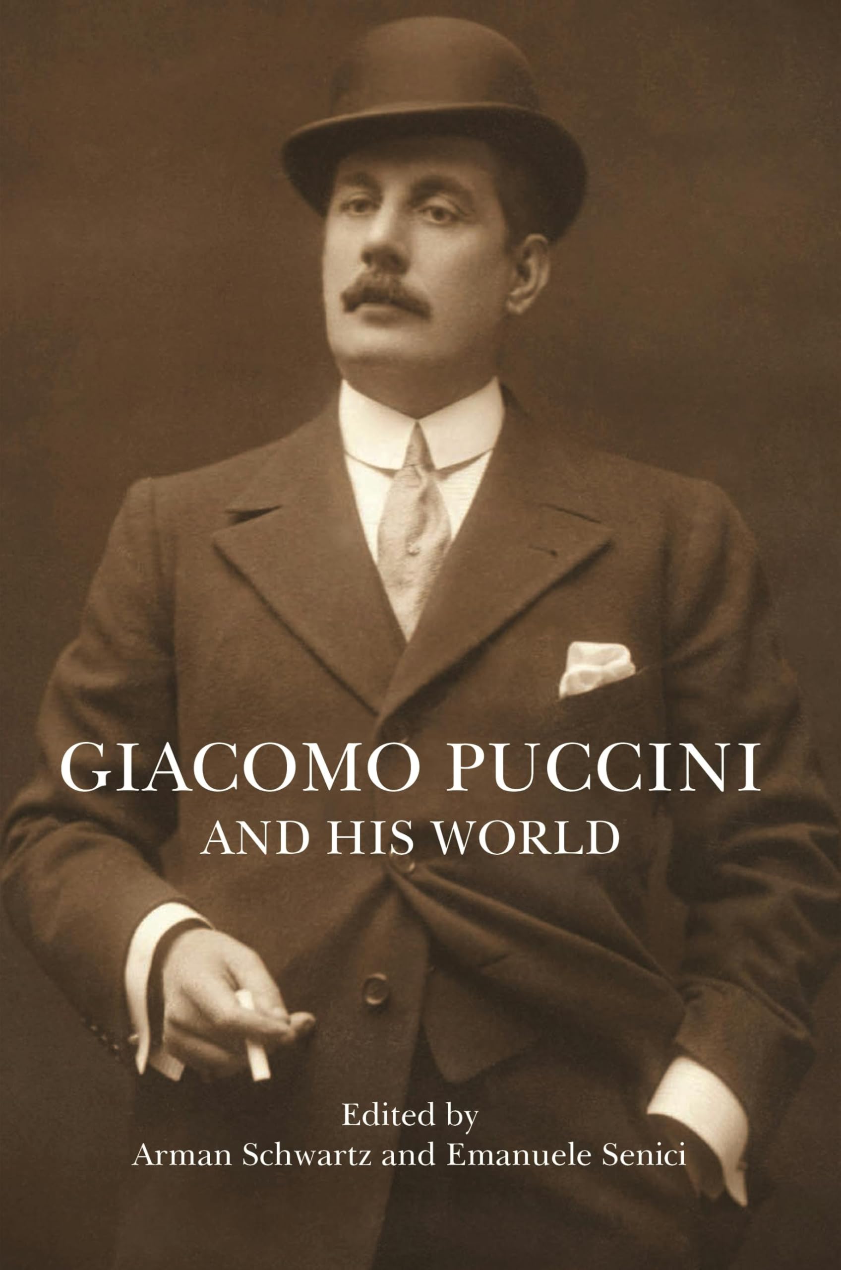 Giacomo Puccini and His World by Arman Schwartz, Emanuele Senici - 9780691172866