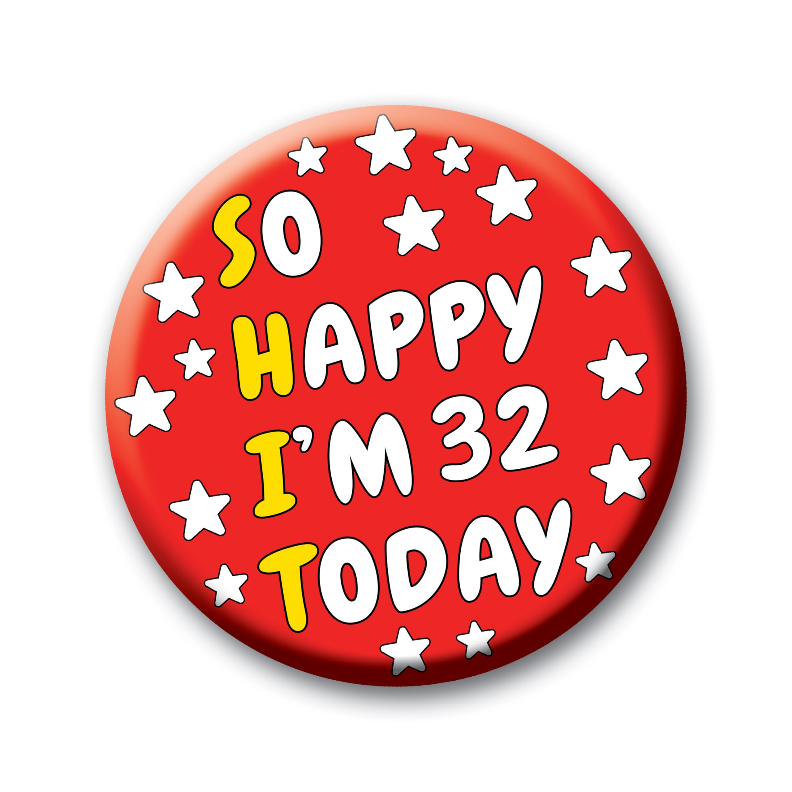 Birthday Badge – 76mm So Happy I’m AGE Today Pin Badge Button Funny Rude Birthday Gift for Adults — view 50