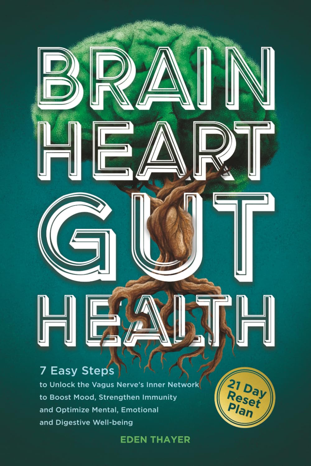 BRAIN, HEART, GUT HEALTH: 7 Easy Steps to Unlock the Vagus Nerve’s Inner Network to Boost Mood, Strengthen Immunity, and Optimize Mental, Emotional, ... Well-being (The Clarity & Balance Series)