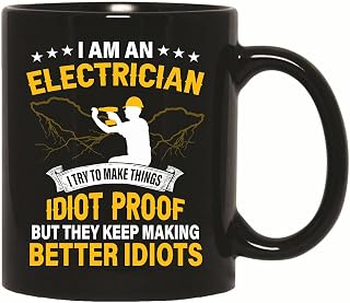 Gifts for Electricians Humorous Quote about Idiot Proofing 11oz 15oz Black Coffee Mug