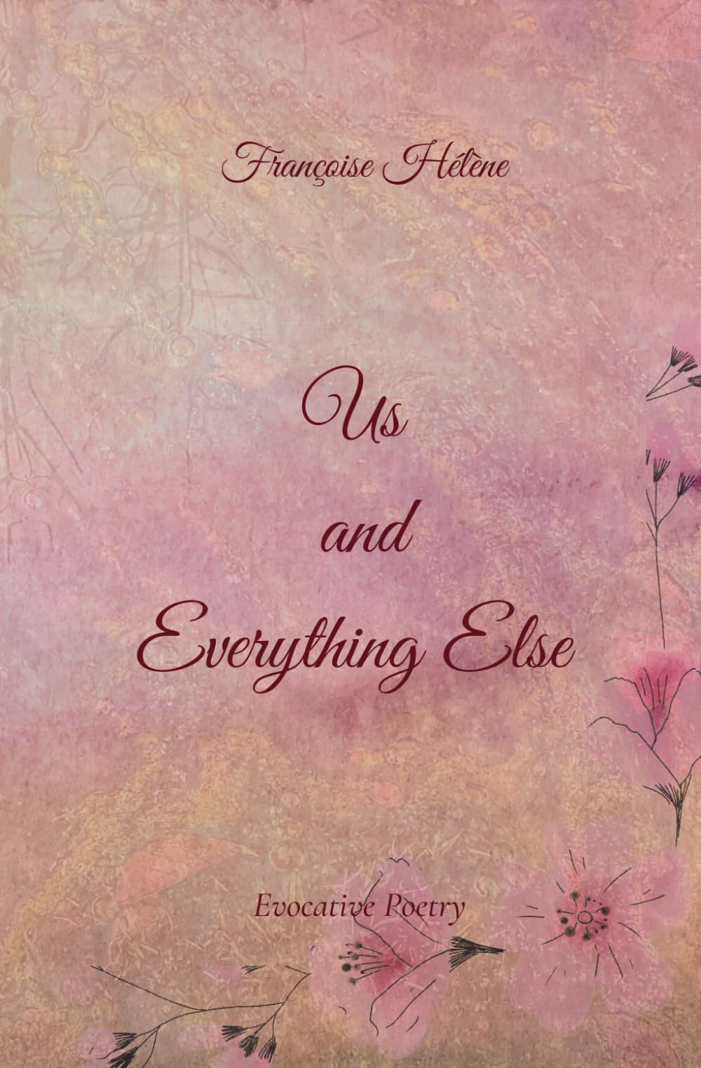 Us & Everything Else: Evocative Poetry