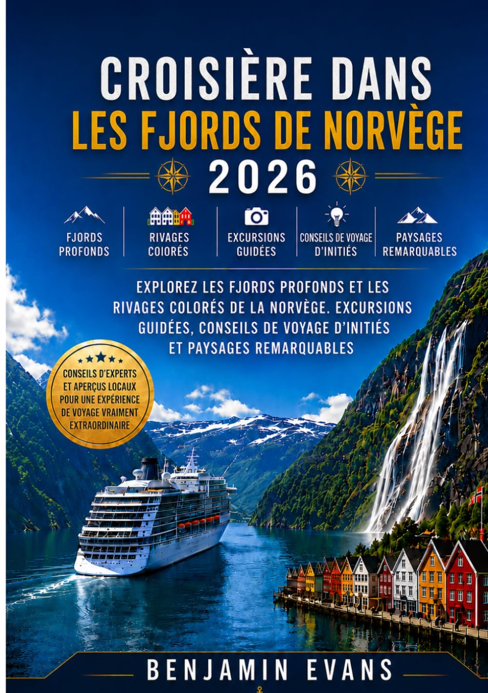 Croisière dans les fjords de Norvège 2026: Explorez les fjords profonds et les rivages colorés de la Norvège. Excursions guidées, conseils de voyage d'initiés et paysages remarquables