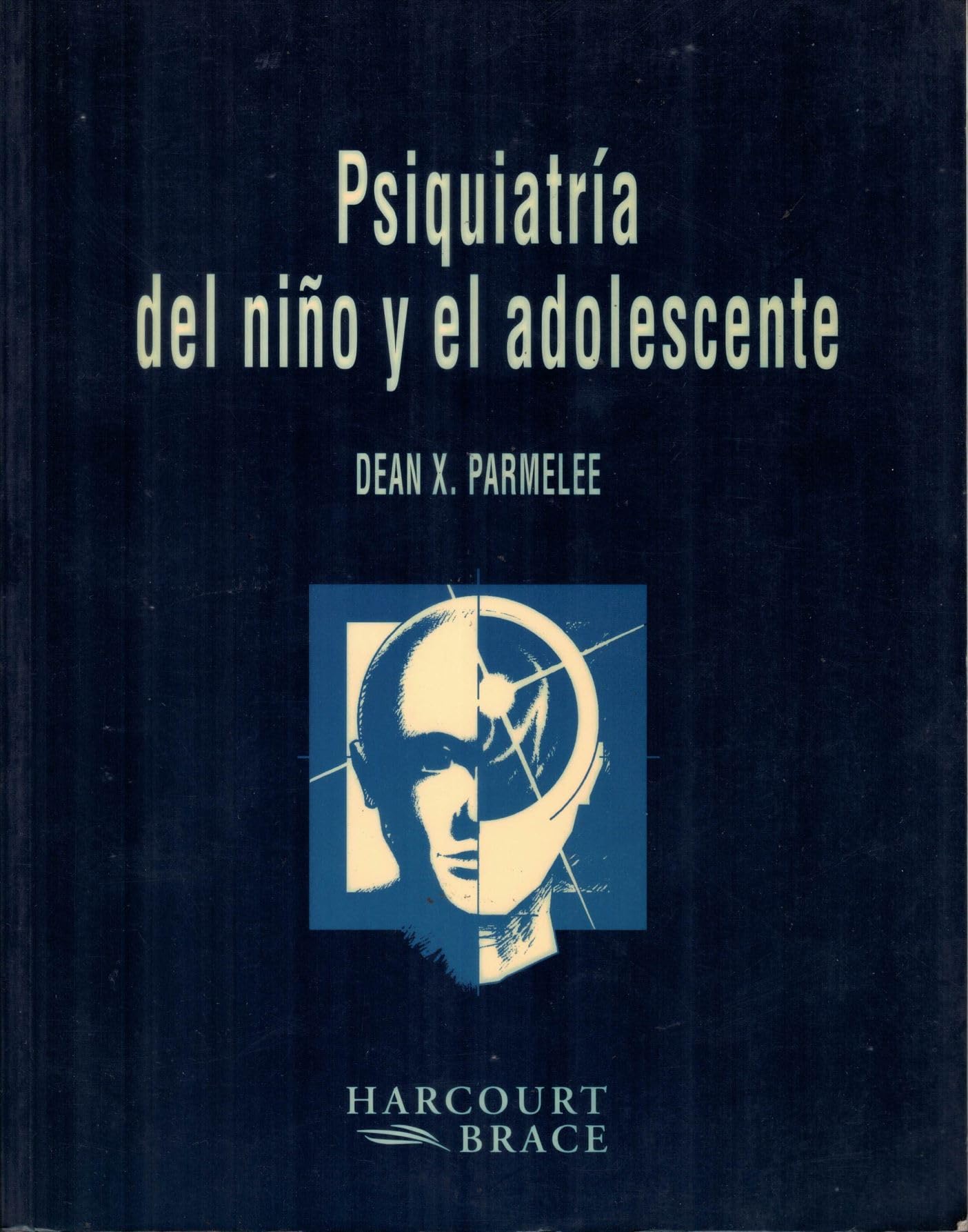 Psiquiatria del Nino y el Adolescente (Spanish Edition)