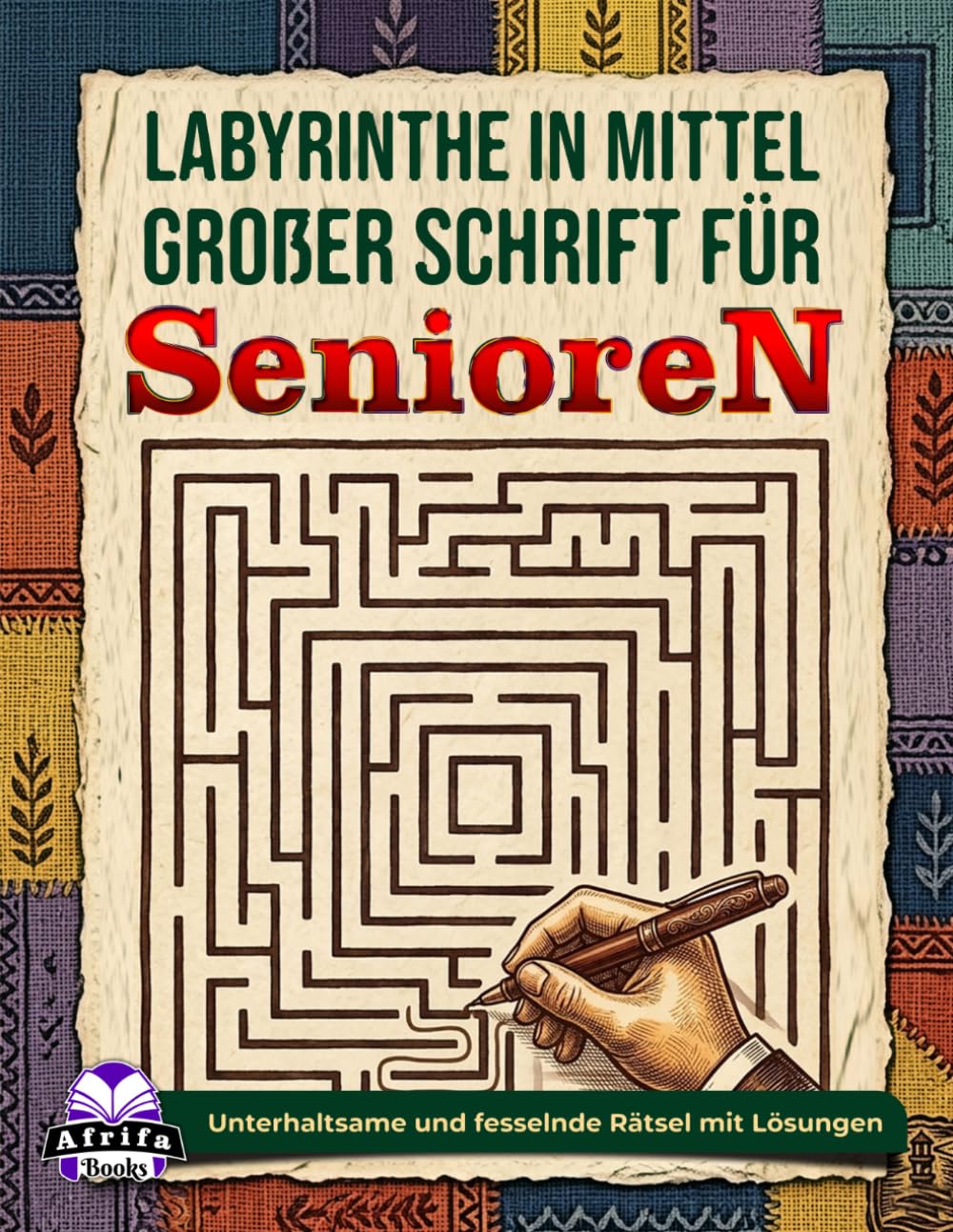 Labyrinthe in mittelgroßer Schrift für Senioren: Entspannende Denkspiele und Rätsel für ältere Erwachsene: Unterhaltsame und fesselnde Rätsel mit Lösungen