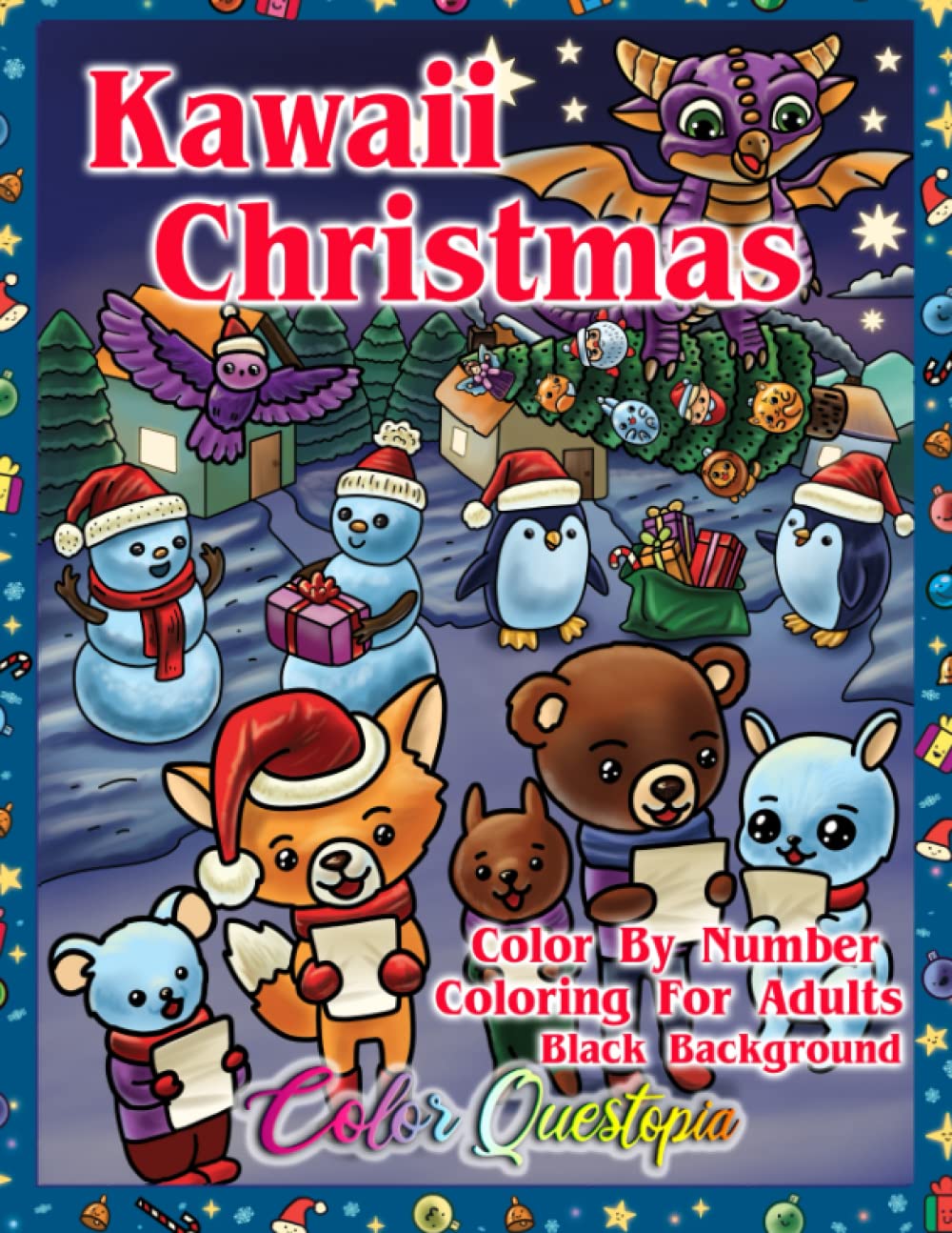 Kawaii Christmas Color by Number Coloring for Adults Black Background: With Adorable Ornaments, Fun Santa, Cute Animals, Holiday Dragons, and More!