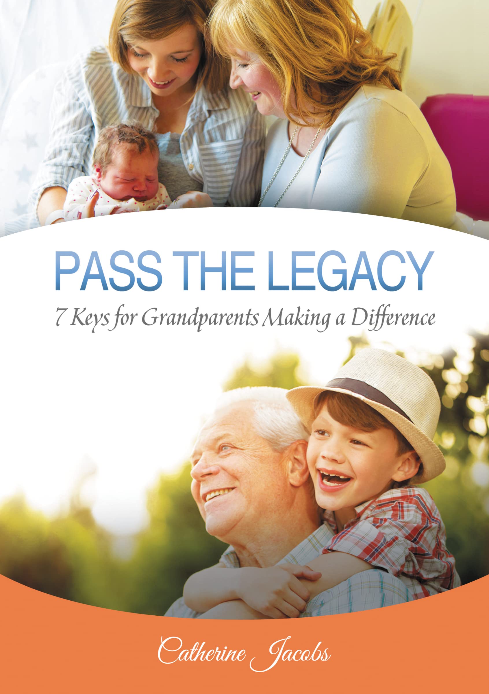 Buy Pass the Legacy: 7 Keys for Grandparents Making a Difference: Awakening a Retired Generation to Reach a Wandering Generation so Together we can Lead ... Know, Love, and Serve the Lord Jesus Christ — BookShops.in