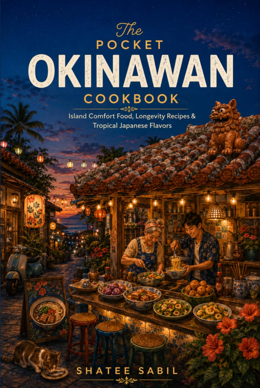 The Pocket Okinawan Cookbook: Island Comfort Food, Longevity Recipes & Tropical Japanese Flavors (The Pocket Asian Kitchen Series)