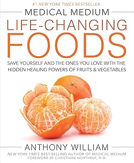 Best Medical Medium Life-Changing Foods: Save Yourself and the Ones You Love with the Hidden Healing Powers of Fruits & Vegetables Review 