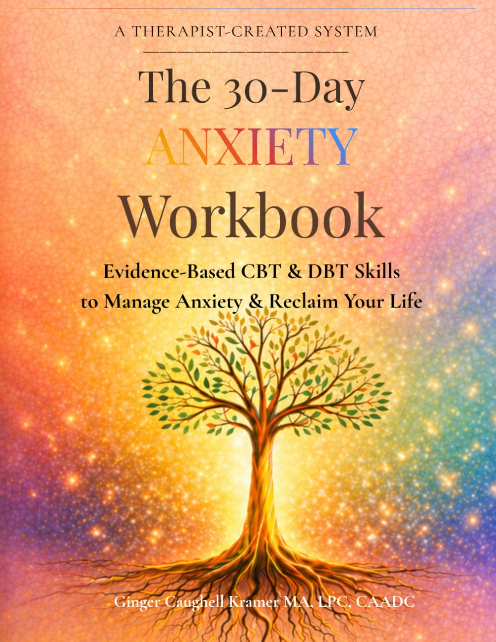 The 30-Day Anxiety Workbook: Evidence-Based CBT & DBT Skills to Reset Your Nervous System