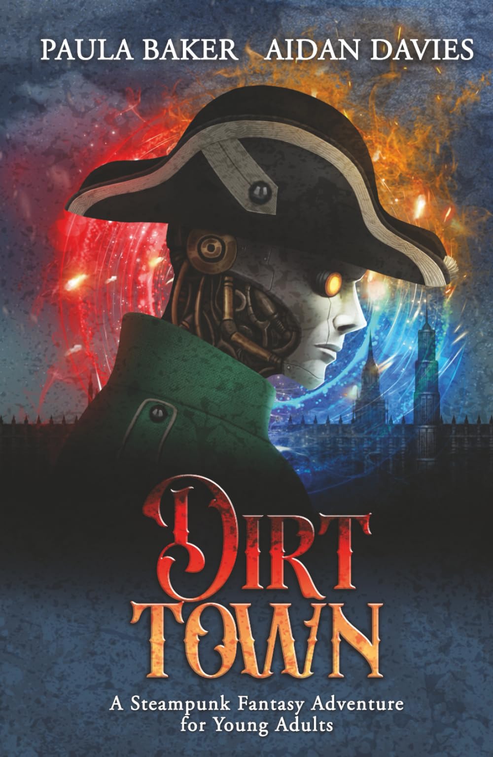 Dirt Town: A Steampunk Fantasy Adventure for Young Adults