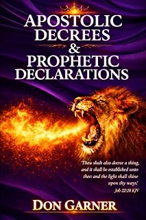 Apostolic Decrees & Prophetic Declarations