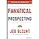 Fanatical Prospecting: The Ultimate Guide to Opening Sales Conversations and Filling the Pipeline by Leveraging Social Sellin