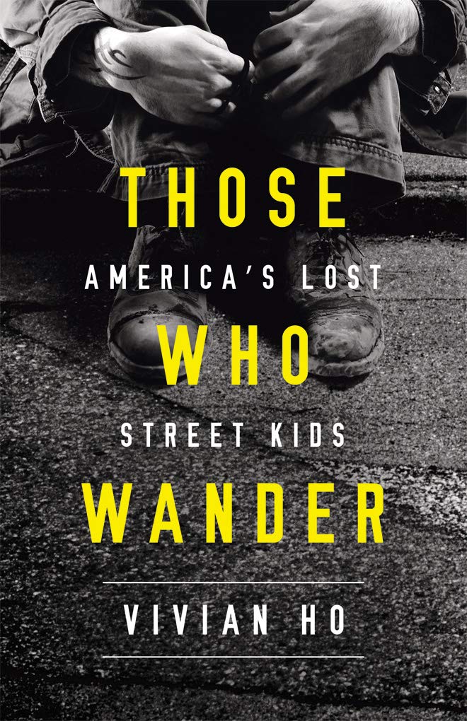 Those Who Wander: America’s Lost Street Kids