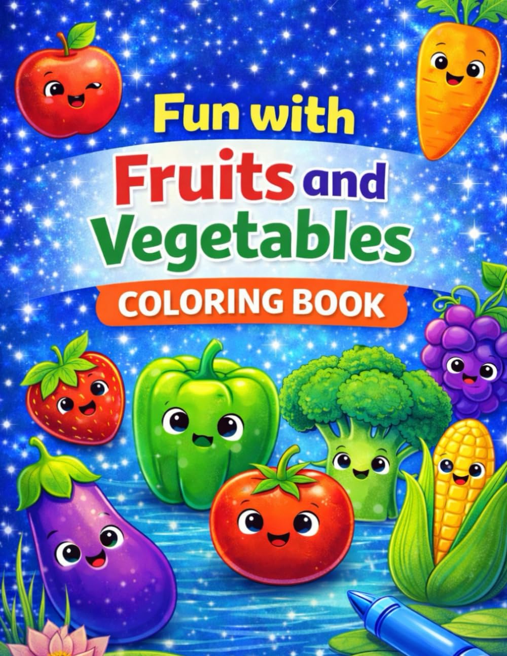 Fun with Fruits and Vegetables Coloring Book: Early Learning coloring book for your kids and toddler