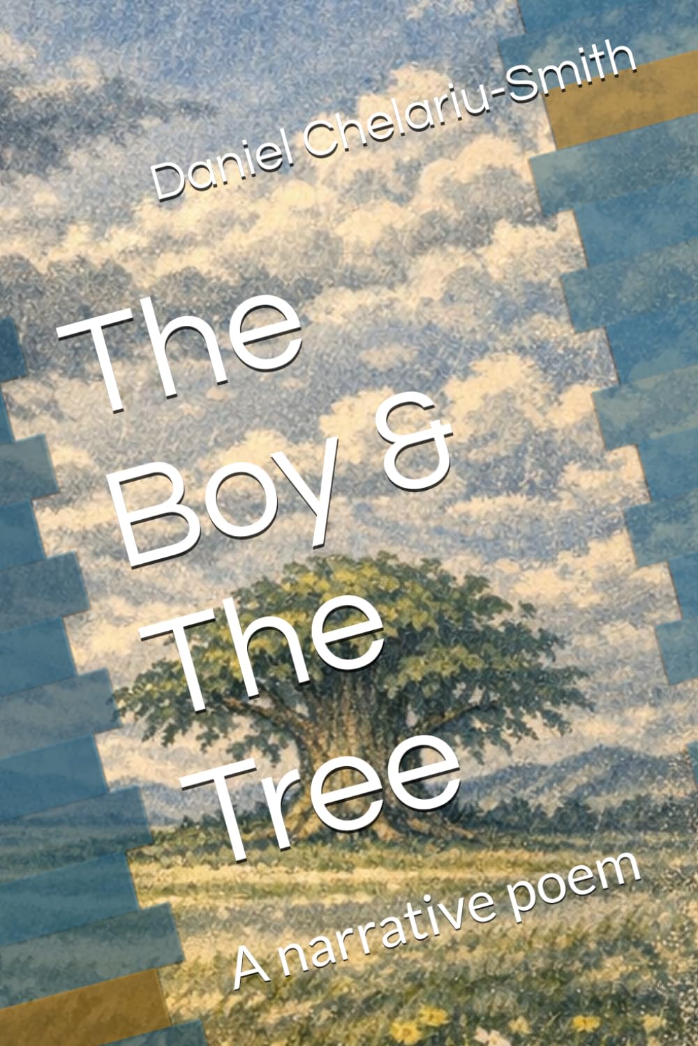 The Boy & The Tree: A narrative poem about nature