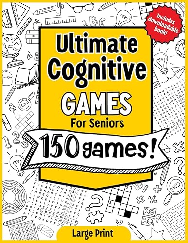 Cognitive Games and Activities For Seniors: Activate the mind and reduce stress with this book with more than 150 games and activities for elderly.