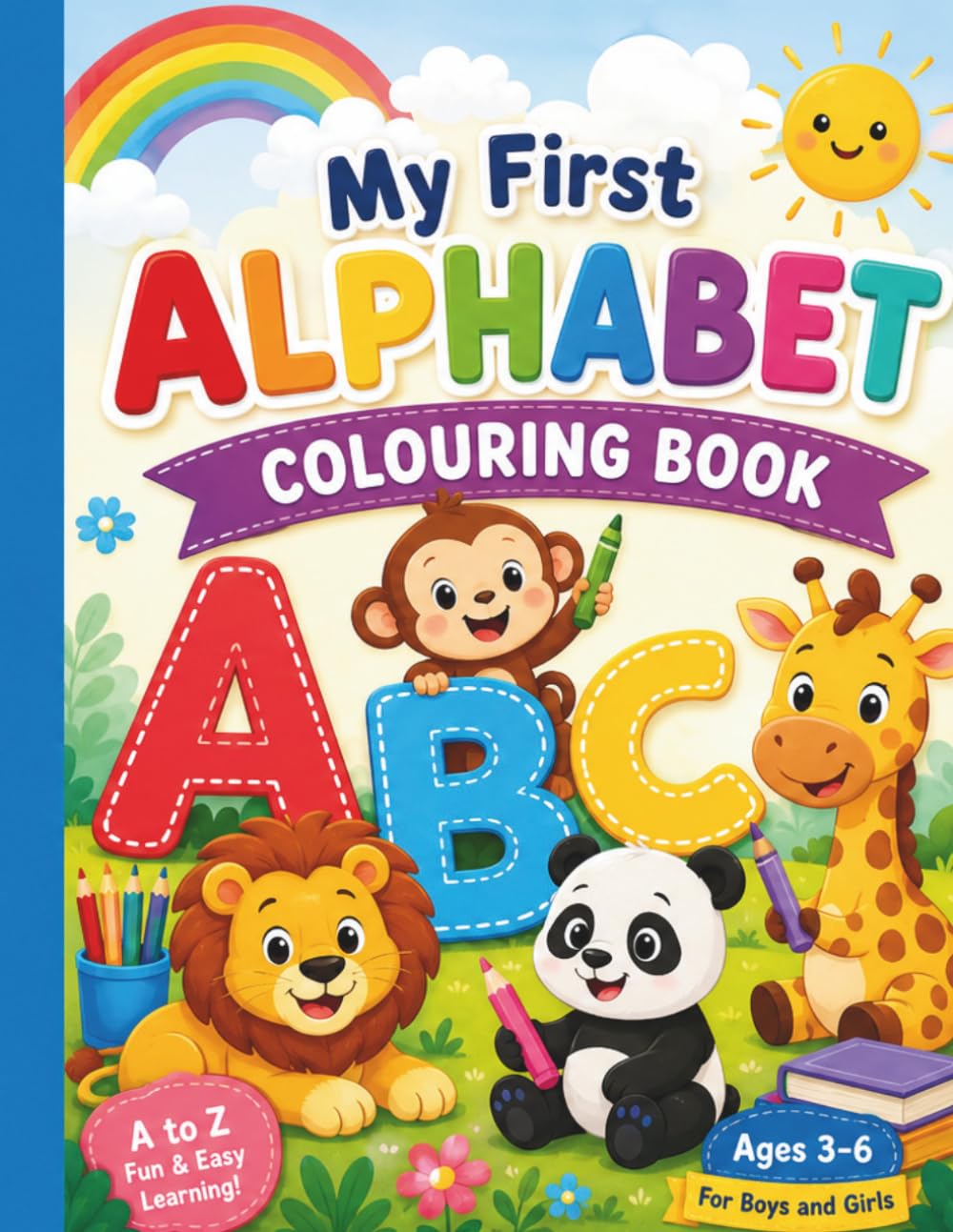 My First Alphabet Colouring Book: A Fun & Educational ABC Adventure for Little Learners!