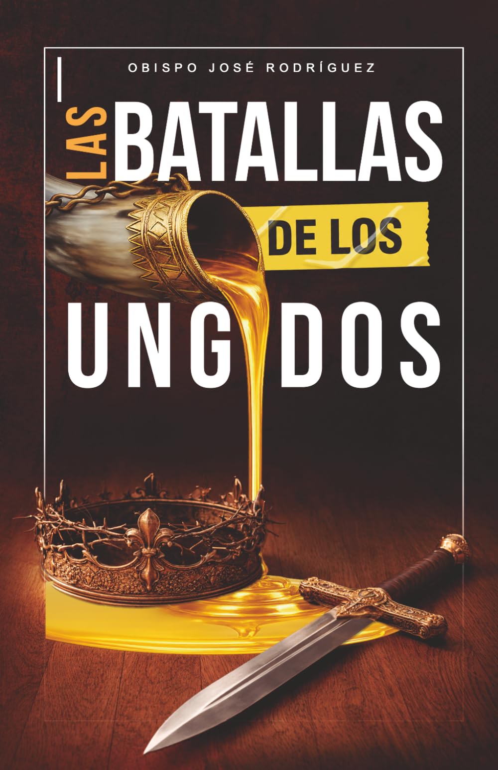 LAS BATALLAS DE LOS UNGIDOS