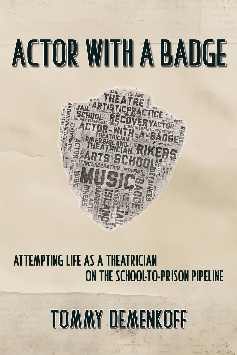 Actor with a Badge: Attempting Life as a Theatrician on the School-to-Prison Pipeline