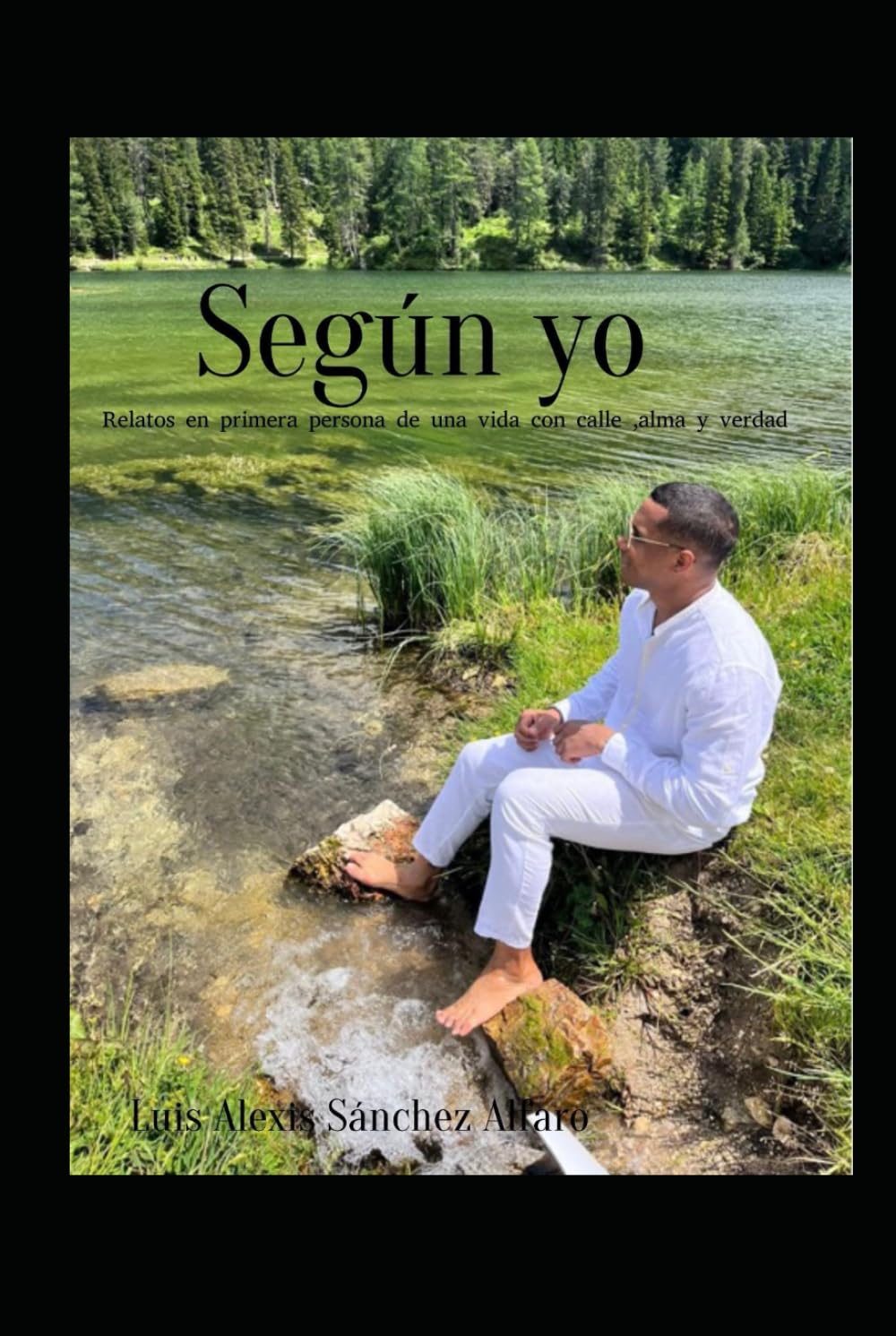 segun yo: la vida en su curso ,la inspiracion me guia (Spanish Edition)