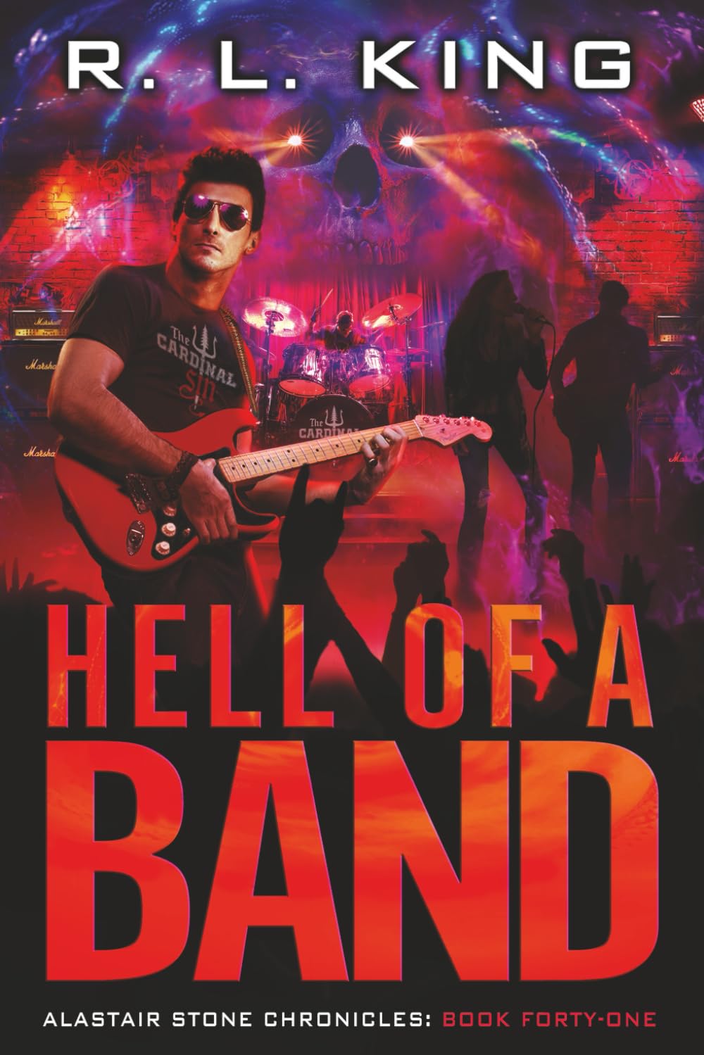 Hell of a Band: Alastair Stone Chronicles Book Forty-One (The Alastair Stone Chronicles)