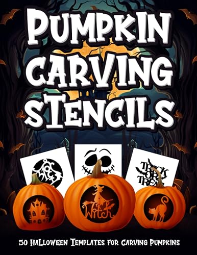 Pumpkin Carving Stencils: 50 Halloween Templates for Carving Pumpkins. Including Witches, Cats, Bats, Owls, Ghosts, and So Much More! Perfect for Decorating and Painting Crafts.