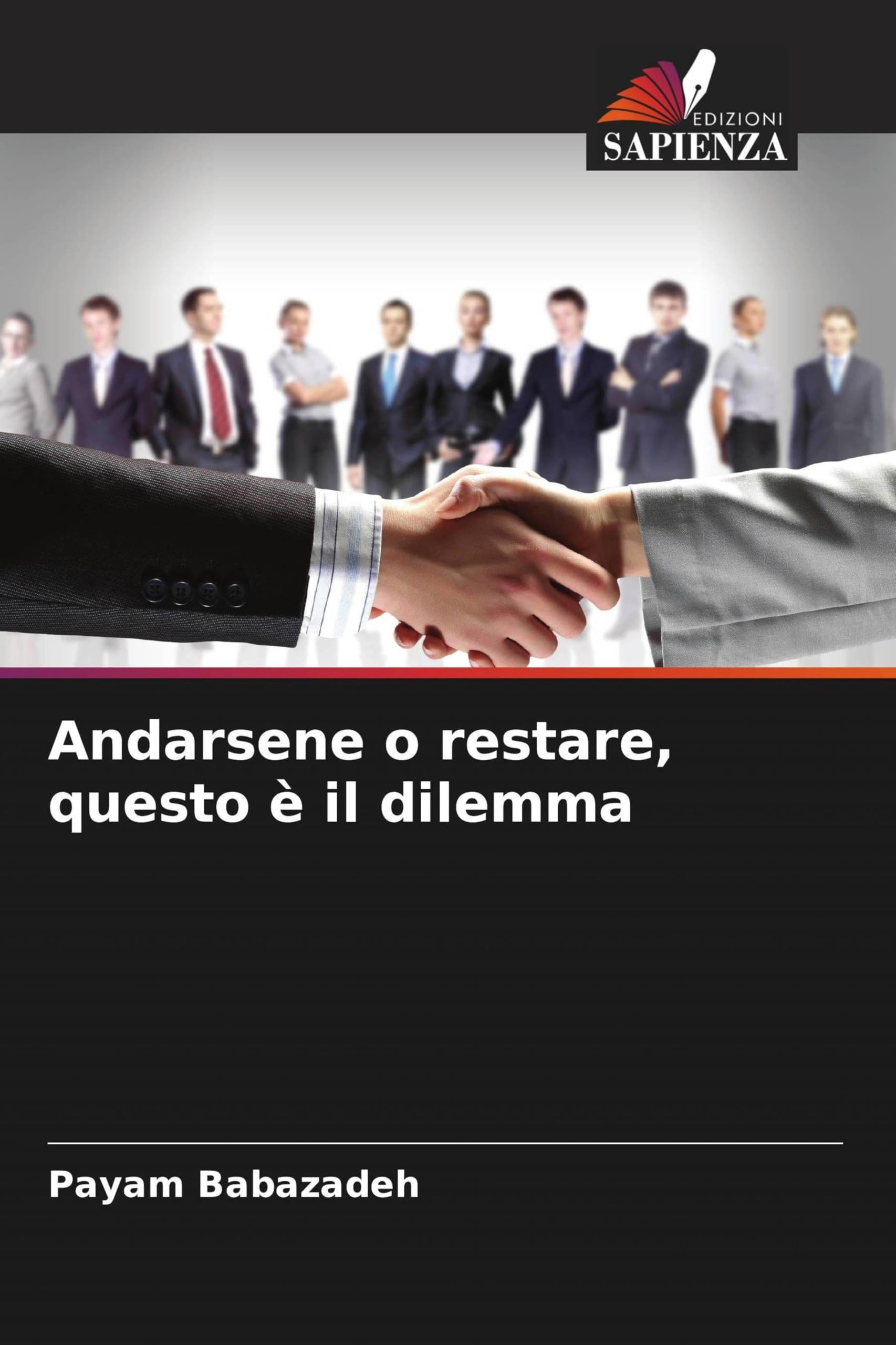 Andarsene o restare, questo è il dilemma