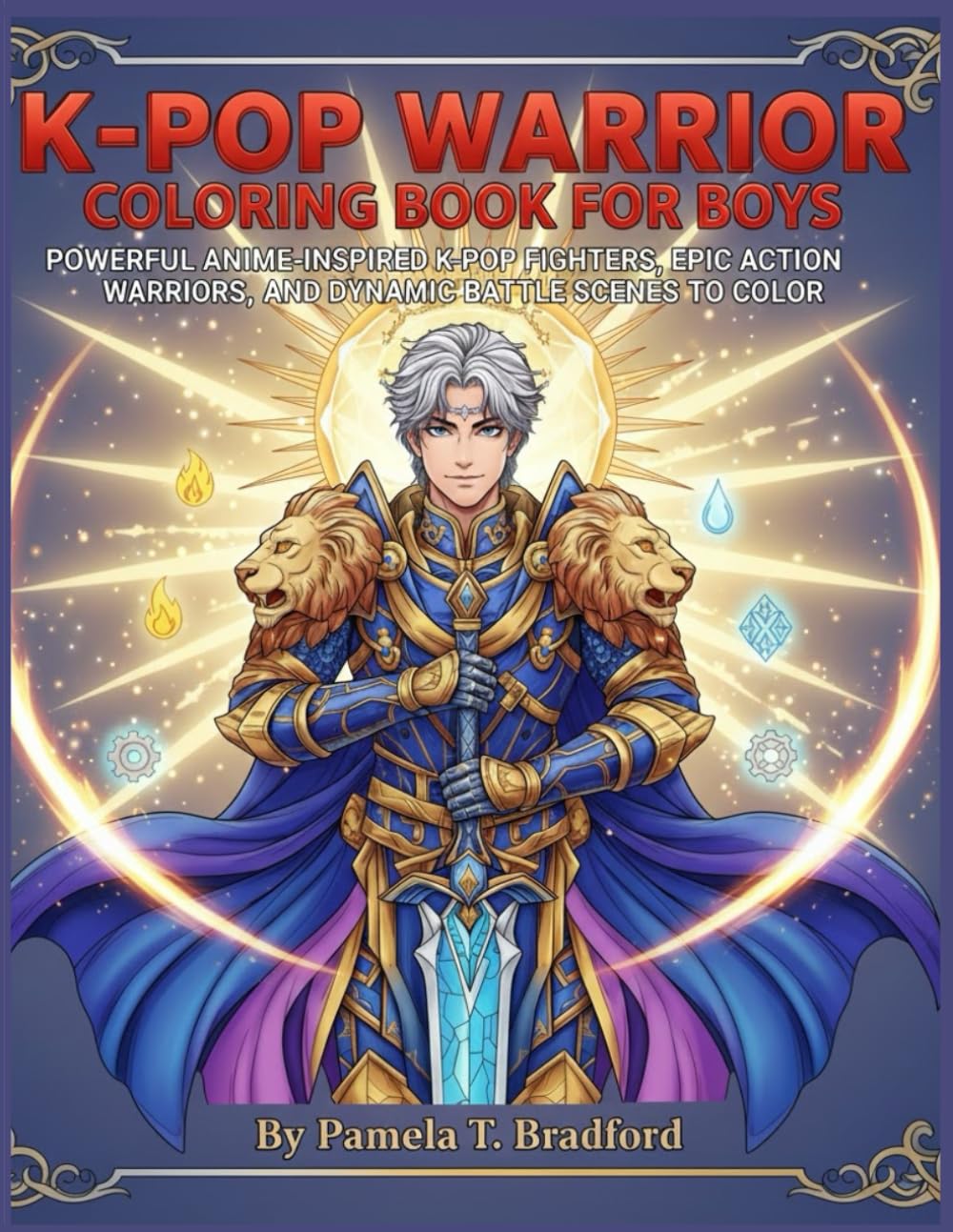 K-Pop Warrior Coloring Book for Boys: Powerful Anime-Inspired K-Pop Fighters, Epic Action Warriors, and Dynamic Battle Scenes to Color