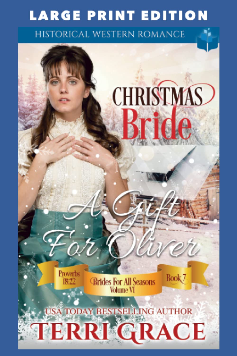 Christmas Bride - A Gift for Oliver: LARGE PRINT EDITION (Brides For All Seasons Volume 7 Large Print Edition)