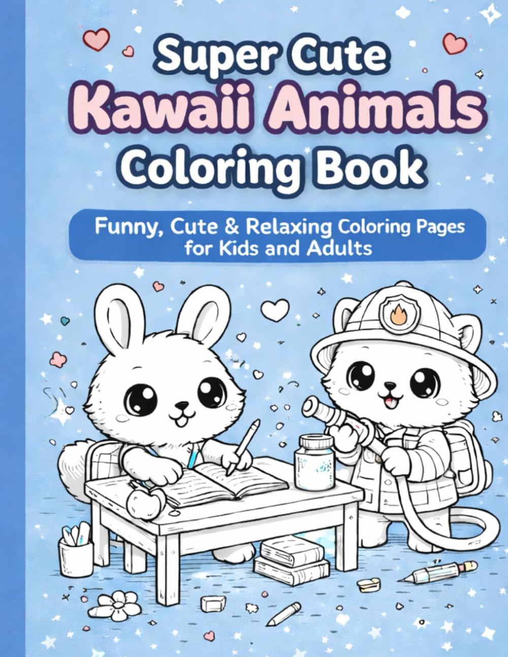 Super Cute Kawaii Animals Coloring Book: Funny, Cute & Relaxing Coloring Pages for Kids and Adults