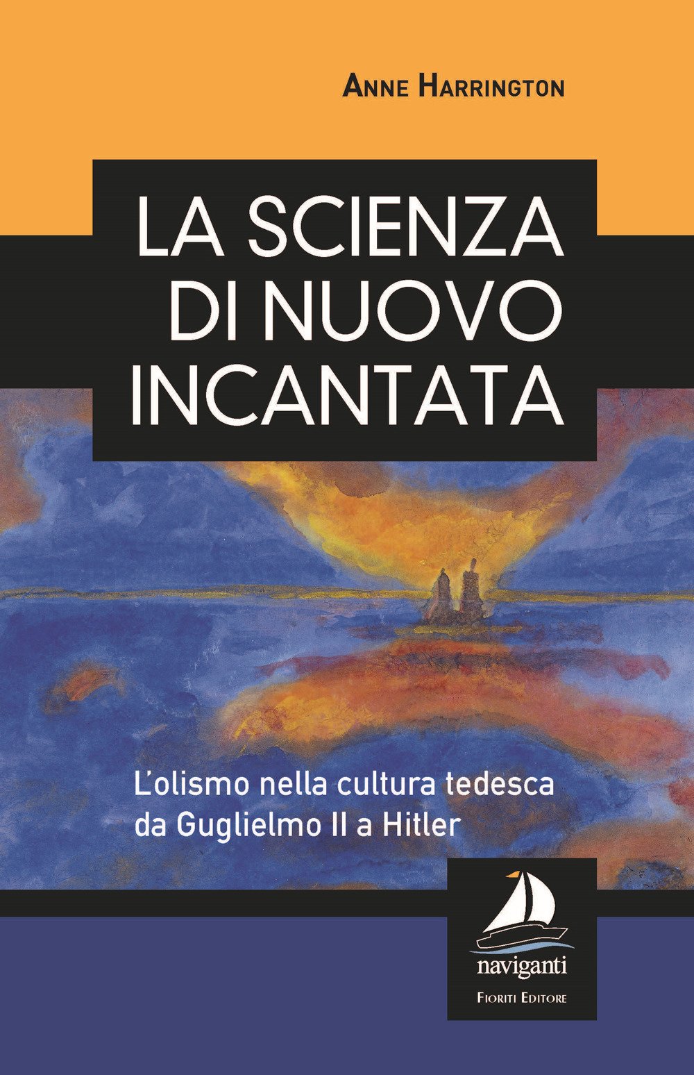 La Scienza Di Nuovo Incantata. L’Olismo Nella Cultura Tedesca Da Guglielmo Ii A Hitler - 4