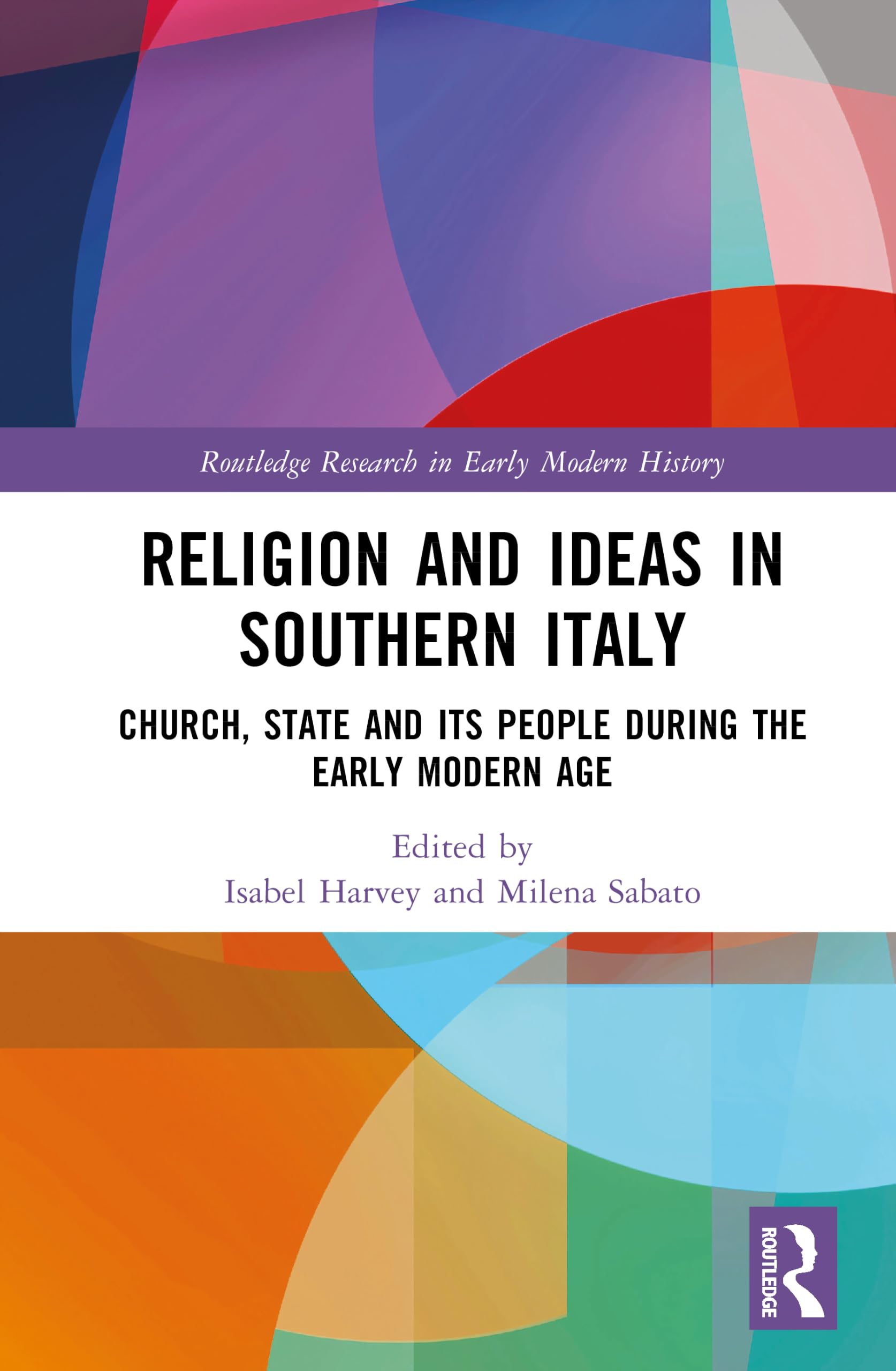 Religion and Ideas in Southern Italy: Church, State and its People during the Early Modern Period