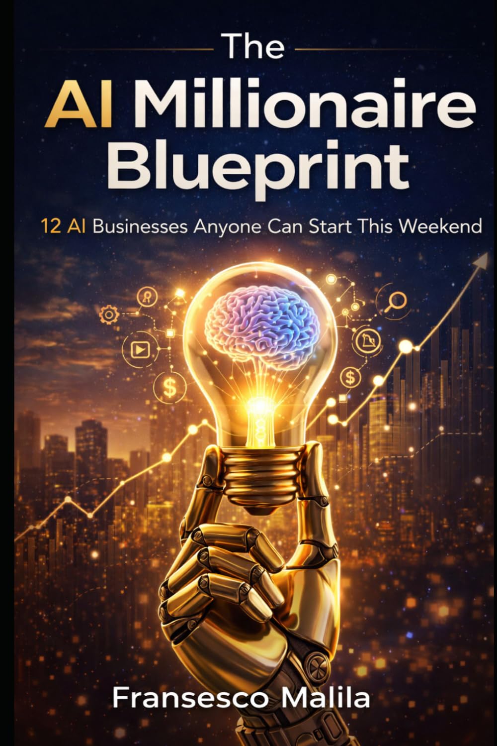 The AI Millionaire Blueprint: 12 AI Businesses Anyone Can Start This Weekend
