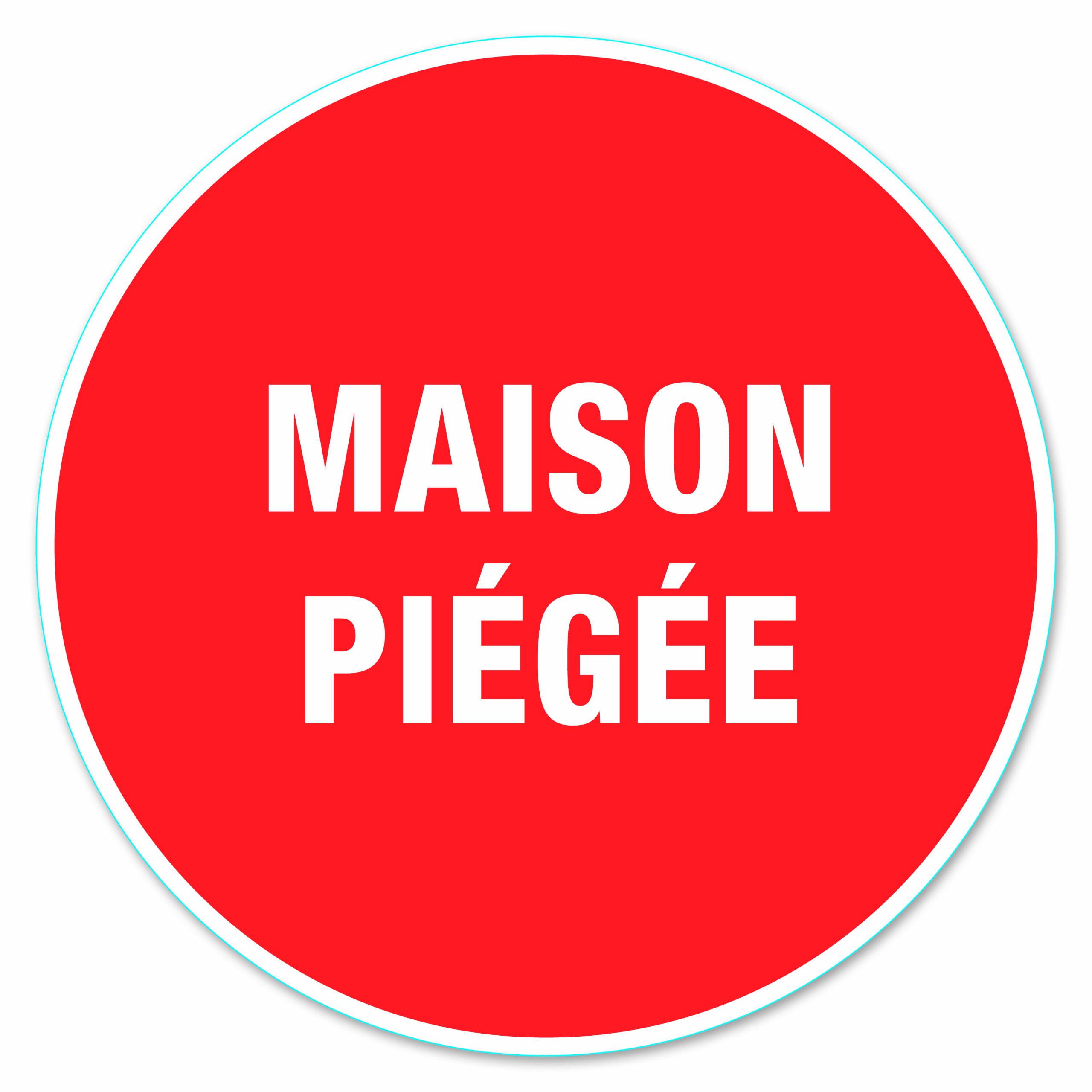 Disque de signalisation Maison piégée PVC adhésif