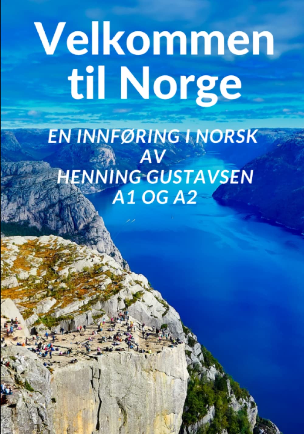 Velkommen til Norge: En innføring i norsk av Henning Gustavsen