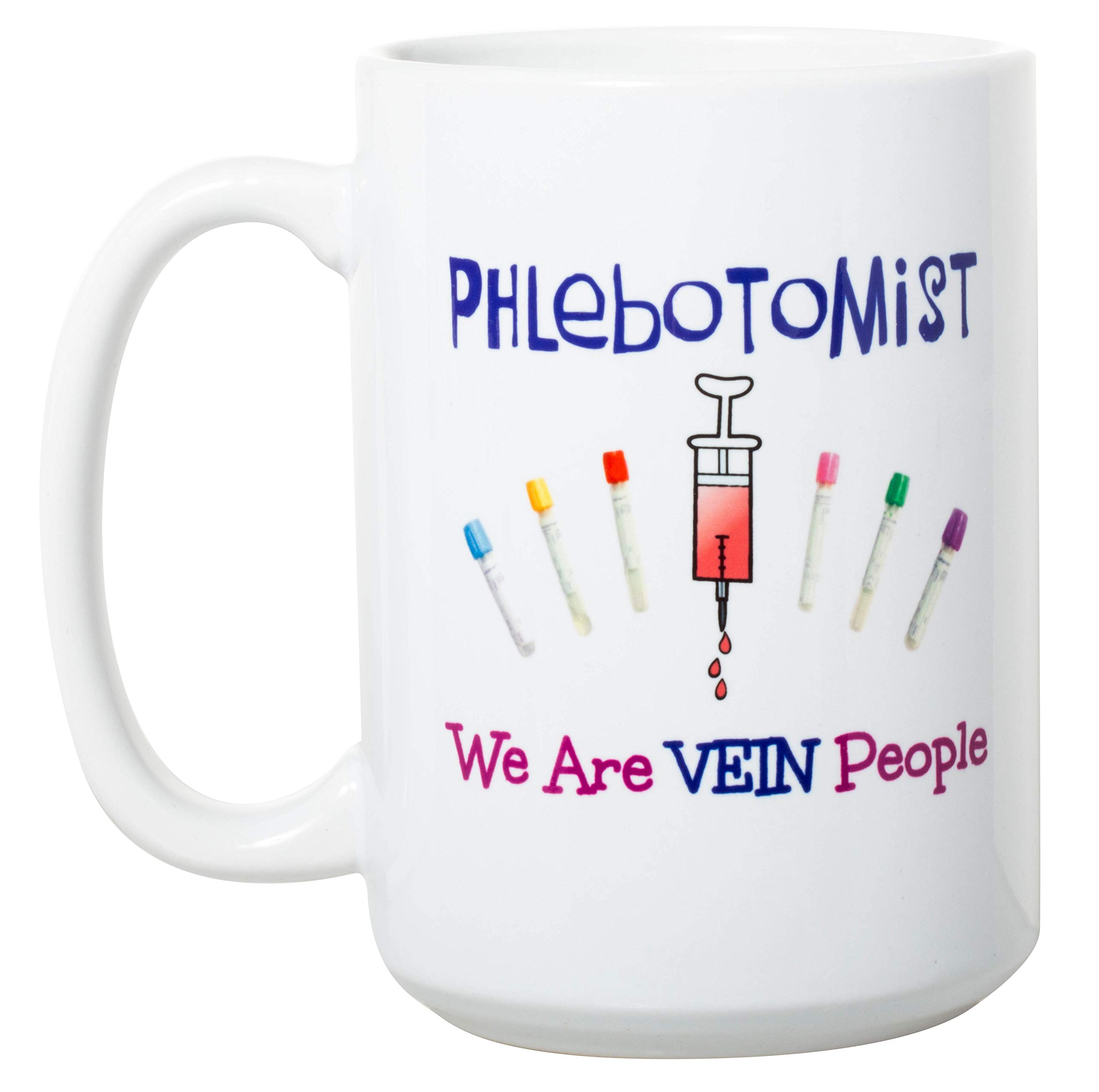 Amazon.com: Phlebotomist We Are Vein People Funny Gift Mug - 15oz Deluxe  Double-Sided Coffee Tea Mug : Home & Kitchen