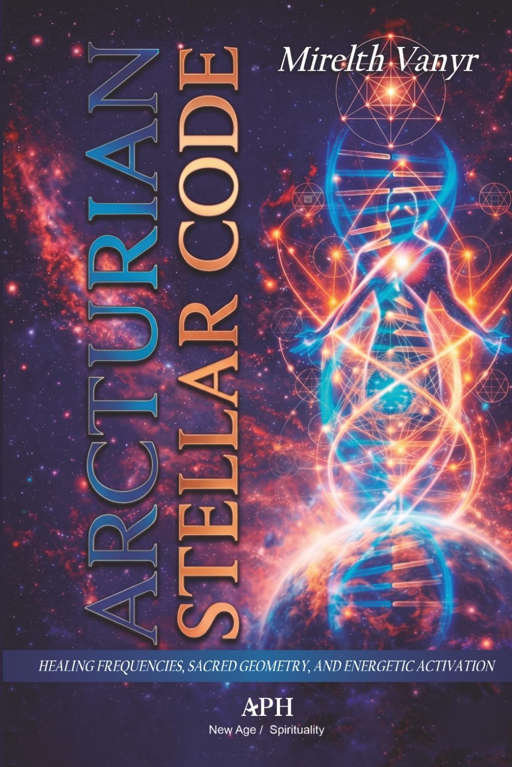 Arcturian Stellar Code: Healing Frequencies, Sacred Geometry, and Energetic Activation