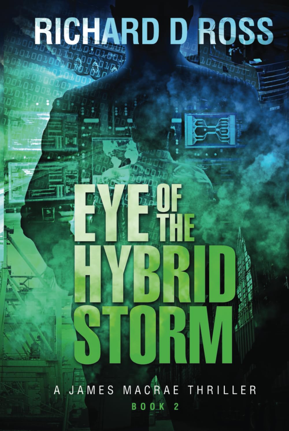 Eye of the Hybrid Storm: A James Macrae Thriller - Book 2 (Boxset: The James Macrae Thriller Series; Books 1-3)