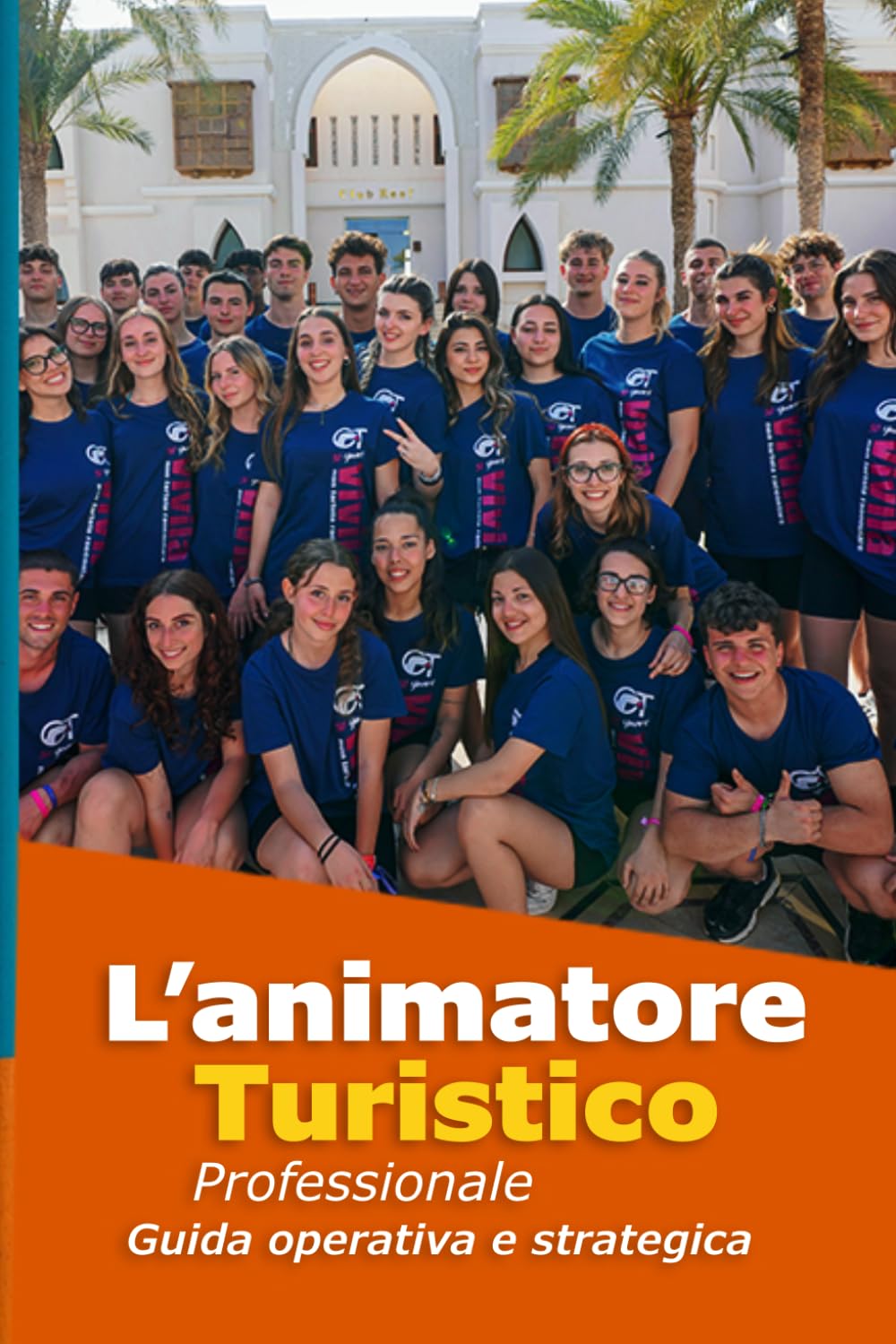 L’Animatore Turistico Professionale: Guida Operativa e Strategica