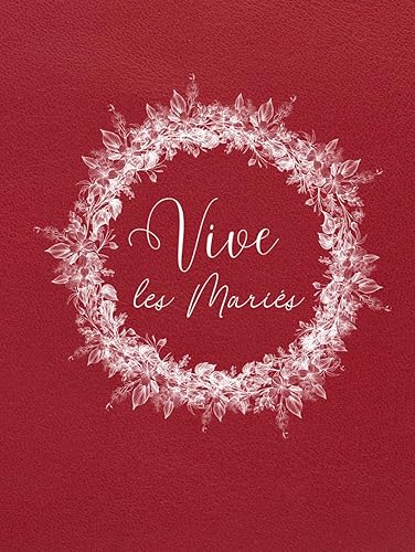 Livre d'or mariage rouge et blanc: 100 pages avec Couverture Rigide - Livre d'or blanche et rouge mariage